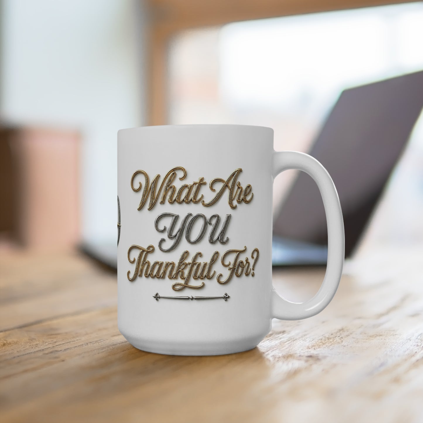 Mug 15oz "Three Thankful Things/What Are YOU Thankful For?"