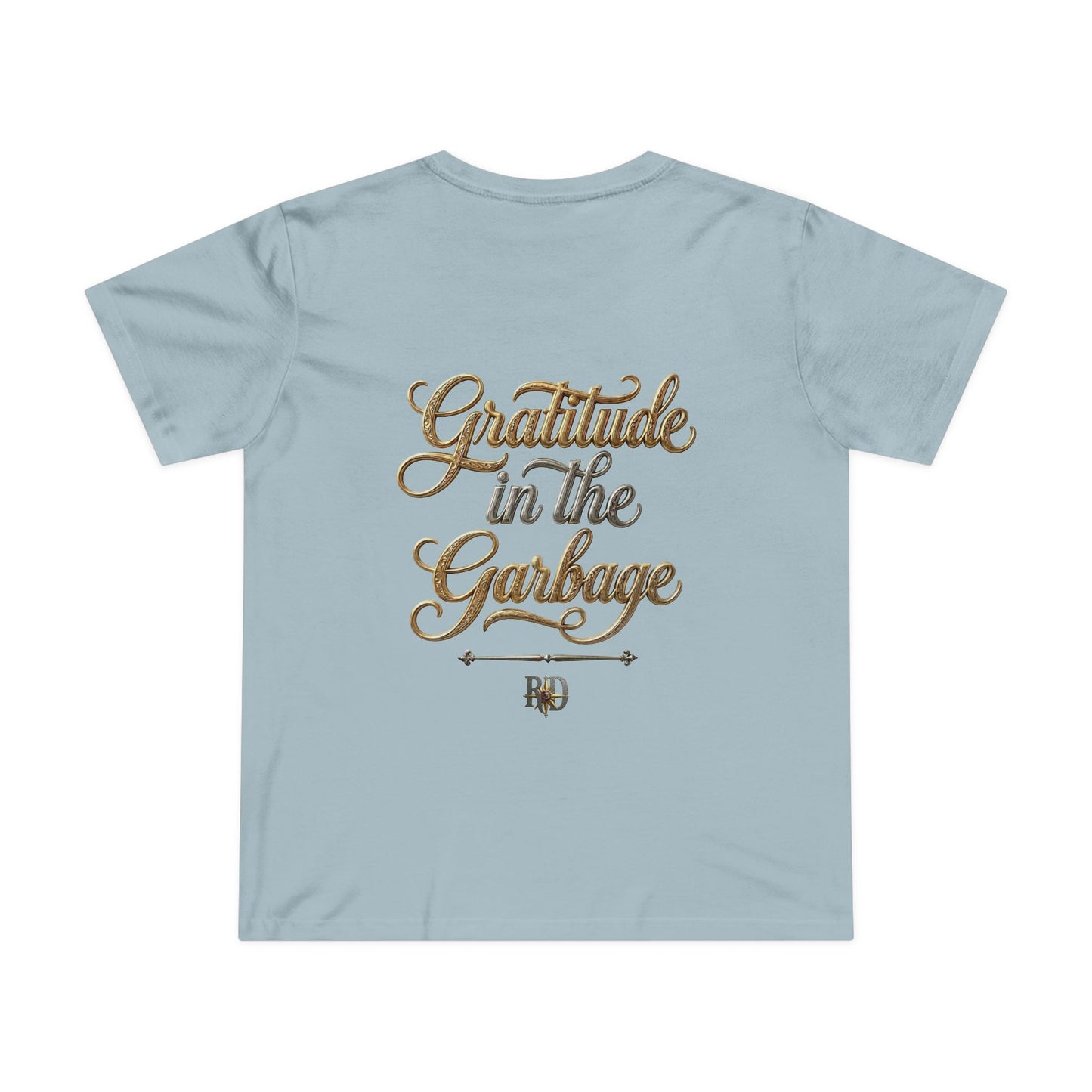 "Gratitude In The Garbage" Women’s Maple Tee